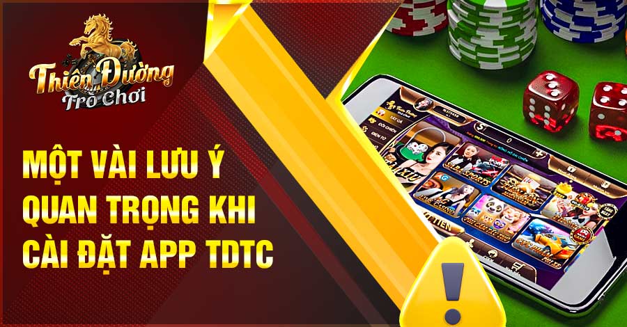 Một vài lưu ý quan trọng khi cài đặt app TDTC